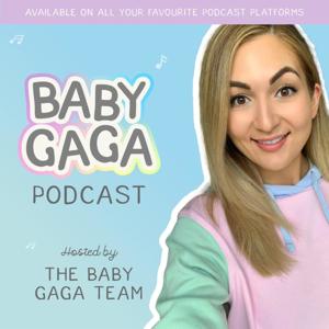 Baby Gaga Podcast by Podcast Now