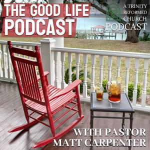 The Good Life by TRC Podcast Network