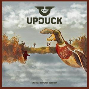 Upduck Podcast by Okayest Podcast Network