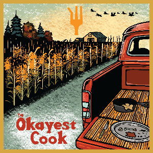 Okayest Cook by Okayest Podcast Network