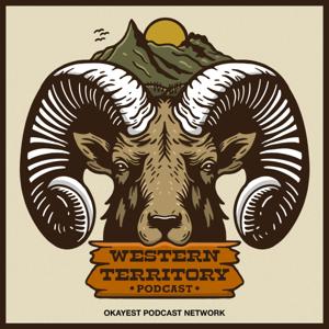 Western Territory by Okayest Podcast Network