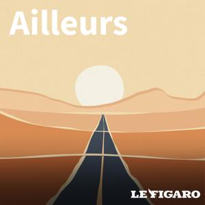 Ailleurs by Le Figaro