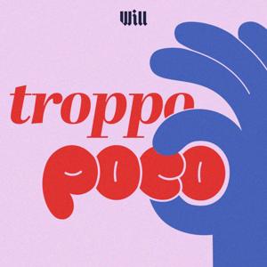 Troppo Poco by Will Media