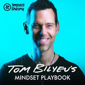 Tom Bilyeu's Mindset Playbook by Impact Theory