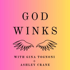 God Winks with Gina Tognoni and Ashley Crane