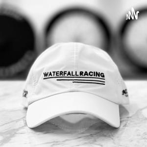 Waterfall Racing Podcast by Joy Mcadams