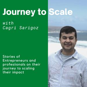 Journey to Scale - from Start to Success by Cagri Sarigoz