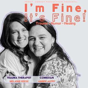 I'm Fine, It's Fine! by Dewey Comedy Productions