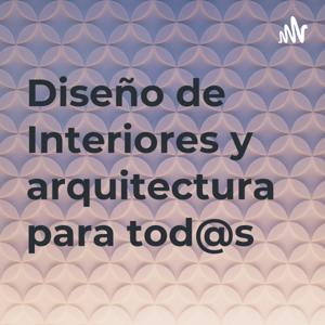 Diseño de Interiores y arquitectura para tod@s