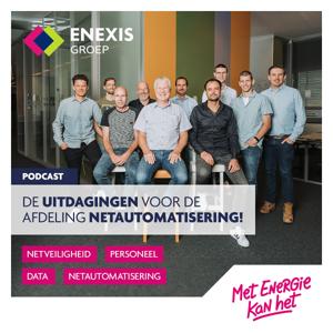 De uitdagingen voor de afdeling Netautomatisering by Enexis Groep