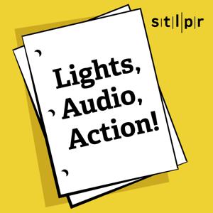 Lights, Audio, Action! by St. Louis Public Radio