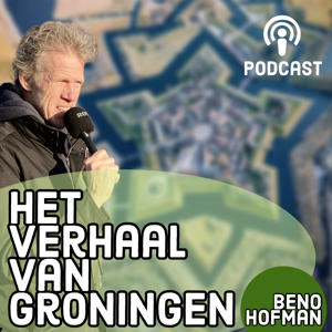 Het Verhaal van Groningen by Beno Hofman