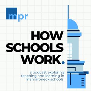 How Schools Work by Mamaroneck Public Radio