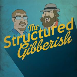 The Structured Gibberish by The Gibcast Network