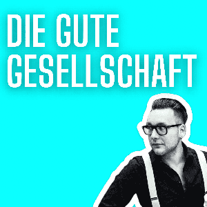 Die gute Gesellschaft by Bent-Erik Scholz