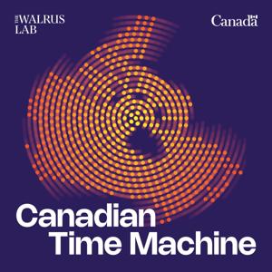 Canadian Time Machine by The Walrus Lab