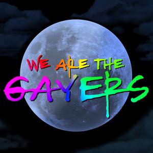 We Are The Gayers | A Buffy Podcast by Hashtag Ruthless Productions