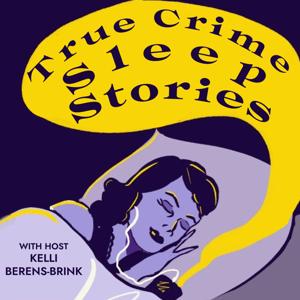 True Crime Sleep Stories by True Crime Sleep Stories