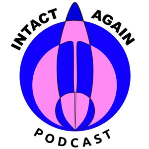 Intact Again Podcast