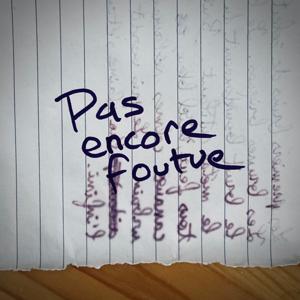 Pas encore foutue by NRE.FM - Nouvelles Radios Euphoriques