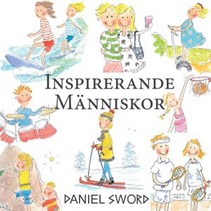 DANIEL SWORD - Inspirerande människor