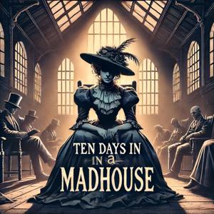 Ten Days in a Madhouse