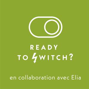 Ready To Switch? by Echo Connect en collaboration avec Elia