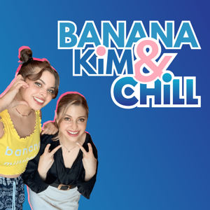 Banana, Kim & Chill by Kim & Banana