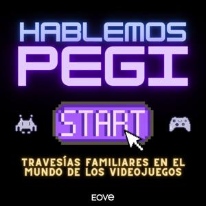 Hablemos PEGI by EOVE Productora