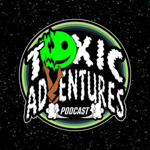 Toxic Adventures Podcast