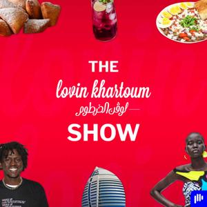 The Lovin Khartoum Show by Augustus Media