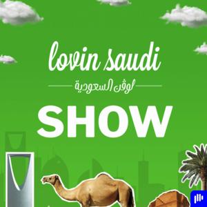 The Lovin Saudi Show by Augustus Media