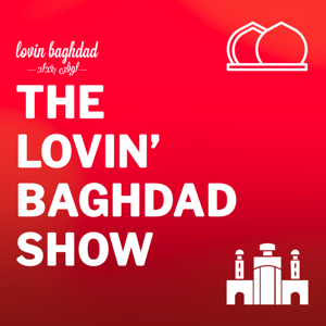 The Lovin Baghdad Show by Augustus Media