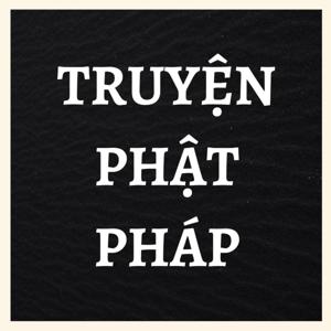 TRUYỆN PHẬT PHÁP by Trung Thành Đinh