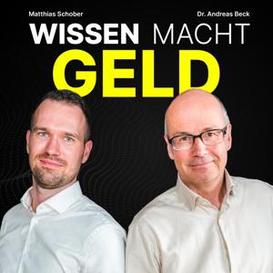 Wissen Macht Geld - Dr. Andreas Beck & Matthias Schober