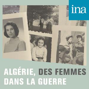 Algérie, des femmes dans la guerre by INA