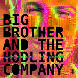 Big Brother and the Hodling Company