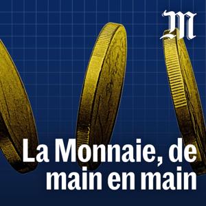 La monnaie, de main en main by Le Monde