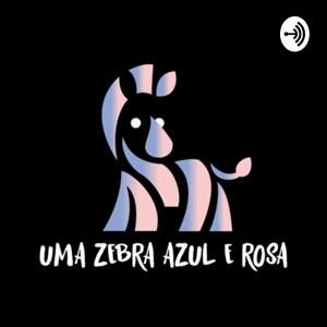 Uma Zebra Azul e Rosa