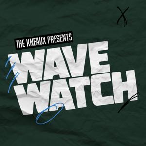 Wave Watch by The Kneaux Network