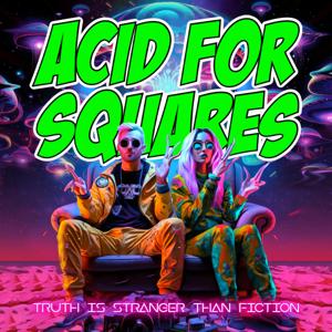 ACID FOR SQUARES by Acid For Squares