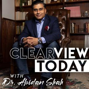 Clearview Today with Dr. Abidan Shah