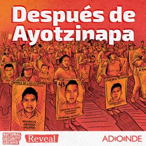 Después de Ayotzinapa by Adonde Media