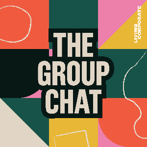 The Group Chat by Living Corporate, LLC