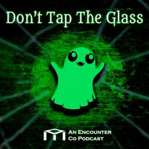 Don't Tap The Glass - An Occult Podcast