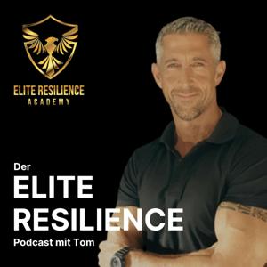 Elite Resilience Podcast - Resilienz als deine Superkraft by Tom Seuffert