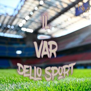 Il Var dello Sport