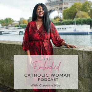 The Embodied Catholic Woman