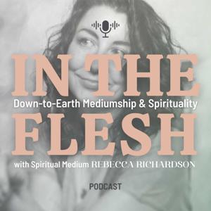 In The Flesh (Down-to-Earth Mediumship and Spirituality)