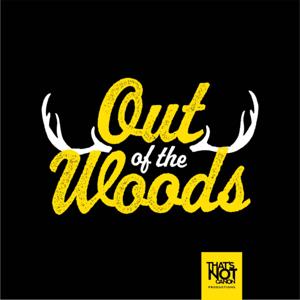 Out of the Woods - A Yellowjackets Podcast by That's Not Canon Productions